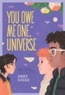 Chad Lucas - You Owe Me One, Universe (Thanks a Lot, Universe #2)