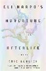 Eric Schlich - Eli Harpo's Adventure to the Afterlife