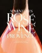 Camille Moirenc, Francoise Parguel, Françoise Parguel, Francoise Parguet, Camille Moirenc, Camille Moirenc... - Adventures in Rosé Wine Provence