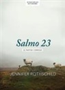 Jennifer Rothschild - Salmo 23 - Estudio Bíblico