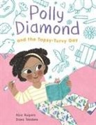 KUIPERS, Alice Kuipers, Kuipers Alice, Diana Toledano - Polly Diamond and the Topsy-Turvy Day