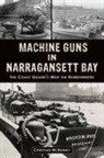 Christian M McBurney, Christian M. McBurney - Machine Guns in Narragansett Bay