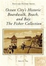 Robert Craig - Ocean City's Historic Boardwalk, Beach, and Bay