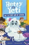 Mandy R Marx, Mandy R. Marx, Antonella Fant - Betty the Yeti and the First Day of School