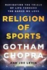Gotham Chopra, Chopra Gotham, Joe Levin - Religion of Sports