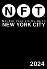 Not for Tourists - Not For Tourists Guide to New York City 2024