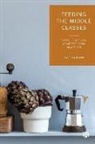 Kate Gibson, Kate (Newcastle University) Gibson - Feeding the Middle Classes