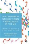 Ben Colliver, Ben (Birmingham City University) Colliver, Jane Healy, Jane (Bournemouth University) Healy - Contemporary Intersectional Criminology in the UK