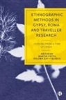 Martin Fotta, Martin (The Institute of Ethnology Fotta, Paloma Gay y Blasco, Paloma (University of St Andrews Gay y Blasco, Paloma Gay Y. Blasco - Ethnographic Methods in Gypsy, Roma and Traveller Research