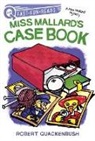 Robert Quackenbush, Robert Quackenbush - Miss Mallard's Case Book: A Quix Book