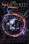 Lisa Maxwell, Maxwell Lisa - The Shattered City: Volume 4