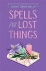 Jenna Evans Welch - Spells for Lost Things