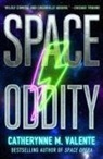 Catherynne M Valente, Catherynne M. Valente - Space Oddity