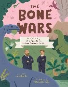 Jane Kurtz, Kurtz Jane, Alexander Vidal - The Bone Wars The True Story of an Epic Battle to Find Dinosaur Fossils