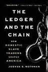 Joshua D. Rothman - The Ledger and the Chain