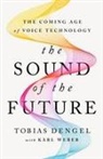 Tobias Dengel, Karl Weber - The Sound of the Future
