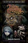 Brian Fround, Matthew Dow Smith, Joshua Dysart, Brian Froud, Brian Fround, Jim Henson... - Jim Henson's The Dark Crystal Creation Myths