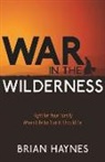 Brian Haynes - War in the Wilderness