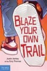 Justin Ashley, Cory Thomas - Blaze Your Own Trail