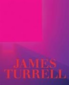 Michael Kim Govan, James Turrell, Michael Govan, Christine Y Kim, Christine Y. Kim - James Turrell: A Retrospective