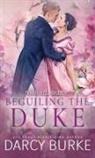 Darcy Burke - Beguiling the Duke