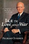 Richard Striner - Ike in Love and War
