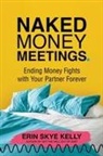 Erin Skye Kelly - Naked Money Meetings