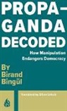Birand Bingul, Birand Bingül - Propaganda Decoded