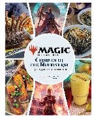Jenna Helland, Insight Editions, Victoria Rosenthal - Magic: The Gathering: The Official Cookbook
