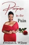 Freshun E. Wilson, Michael Taylor - Purpose in the Pain