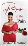 Freshun E. Wilson, Michael Taylor - Purpose in the Pain