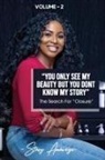 Stacy Amewoyi - YOU ONLY SEE MY BEAUTY BUT DON'T KNOW MY STORY, Novel 2: The Search For "Closure"