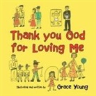 Grace Young - Thank You God for Loving Me