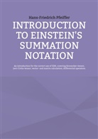 Hans-Friedrich Pfeiffer - Introduction to Einstein's Summation Notation