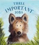 Yvonne Ivinson, Yvonne Ivinson - Three Important Jobs