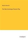 Malcolm Maccoll - The Ober-Ammergau Passion Play