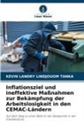 Kevin Landry Lindjouom Tanka - Inflationsziel und ineffektive Maßnahmen zur Bekämpfung der Arbeitslosigkeit in den CEMAC-Ländern