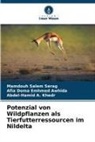 Afia Doma Emhmed Awhida, Khed, Abdel-Hamid A. Khedr, Mamdouh Salem Serag - Potenzial von Wildpflanzen als Tierfutterressourcen im Nildelta