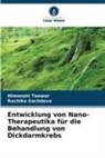 Ruchika Sachdeva, Himanshi Tanwar - Entwicklung von Nano-Therapeutika für die Behandlung von Dickdarmkrebs