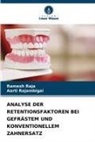 Ramesh Raja, Aarti Rajambigai - ANALYSE DER RETENTIONSFAKTOREN BEI GEFRÄSTEM UND KONVENTIONELLEM ZAHNERSATZ