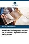 Sociis Tobias Okolie - Produktivitätsprogramme in Schulen: Synthese des Lehrplans