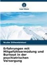 Ncube Sithembinkosi - Erfahrungen mit Mitgefühlsermüdung und Burnout in der psychiatrischen Versorgung