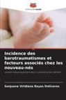 Sanjuana Viridiana Rayas Ontiveros - Incidence des barotraumatismes et facteurs associés chez les nouveau-nés