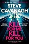 Steve Cavanagh - Kill For Me Kill For You