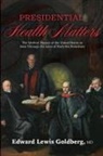 Edward Lewis Goldberg - Presidential Health Matters