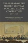 Barry (University of California Eichengreen, Barry Eichengreen, Andreas Kakridis - Spread of the Modern Central Bank and Global Cooperation