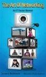 Jermey Robinson - The Art of Networking An IT Factor Memoir