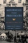 Linday Chervinsky, Lindsay M Chervinsky, Matthew R Costello - Mourning the Presidents