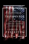 Ronald J. Pestritto - America Transformed