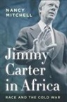 Nancy Mitchell - Jimmy Carter in Africa